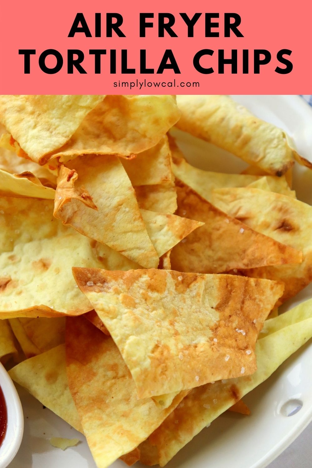 Air Fryer Corn Tortilla Chips Simply Low Cal