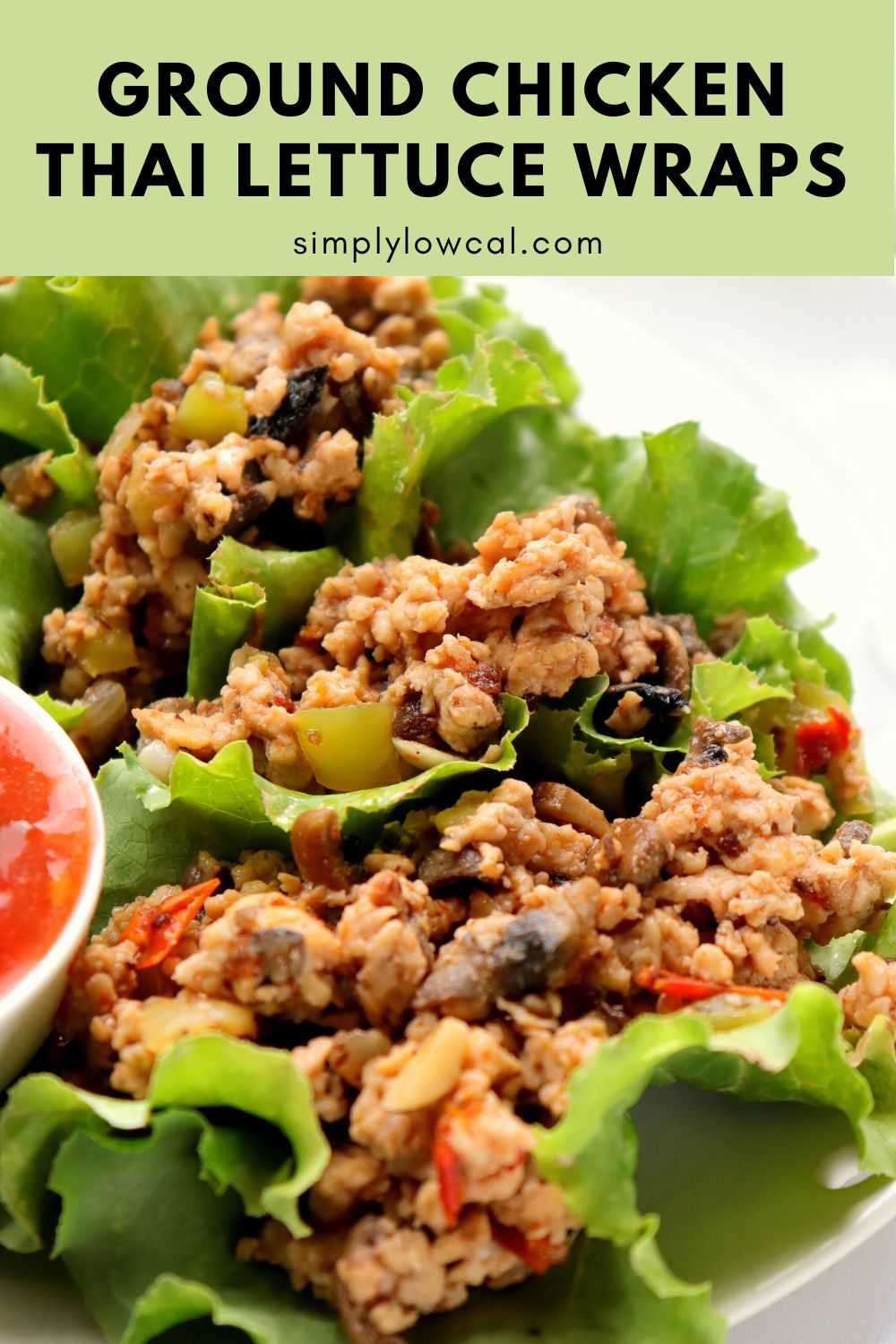 Ground Chicken Thai Lettuce Wraps - Simply Low Cal
