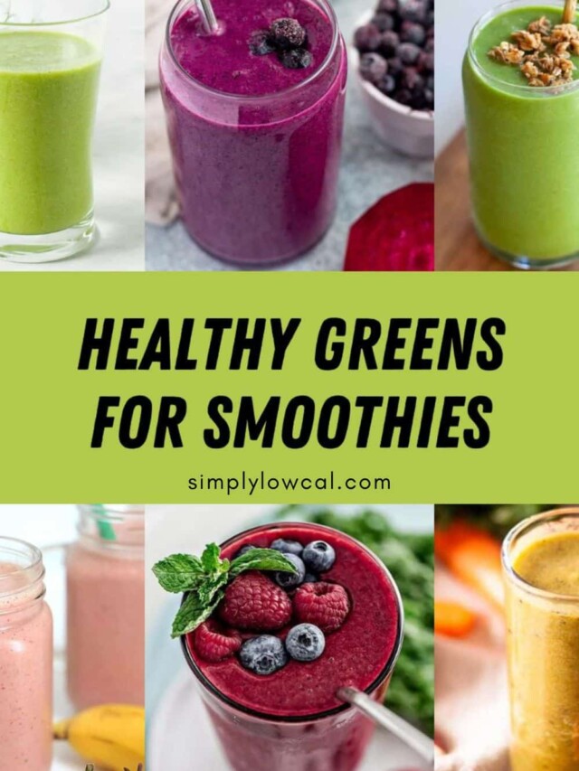 Healthy Greens For Smoothies Story - Simply Low Cal